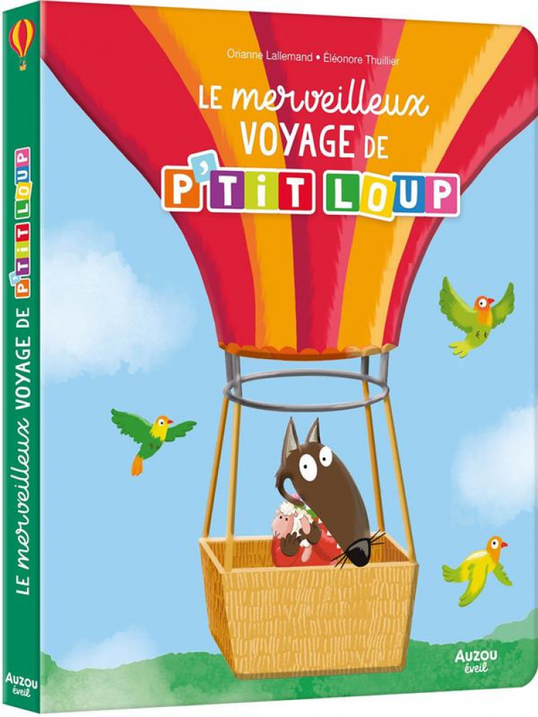 LE MERVEILLEUX VOYAGE DE P-TIT LOUP - LALLEMAND/THUILLIER - PHILIPPE AUZOU