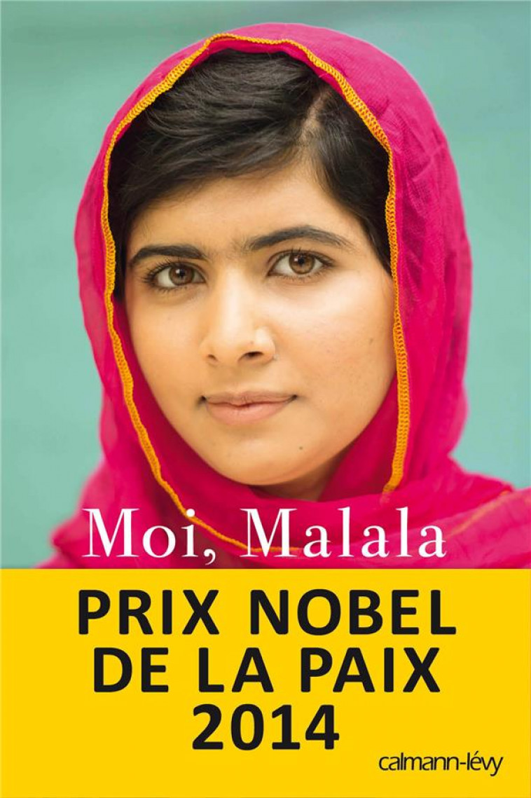 MOI, MALALA, JE LUTTE POUR L'EDUCATION ET JE RESISTE AUX TALIBANS - YOUSAFSAI, MALALA - Calmann-Lévy