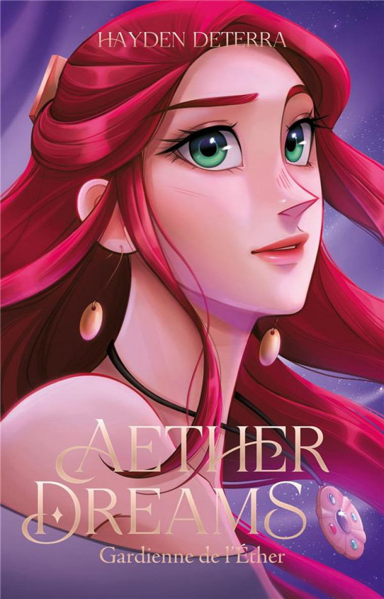 AETHER DREAMS - T01 - AETHER DREAMS - GARDIENNE DE L-ETHER - DETERRA HAYDEN - HACHETTE