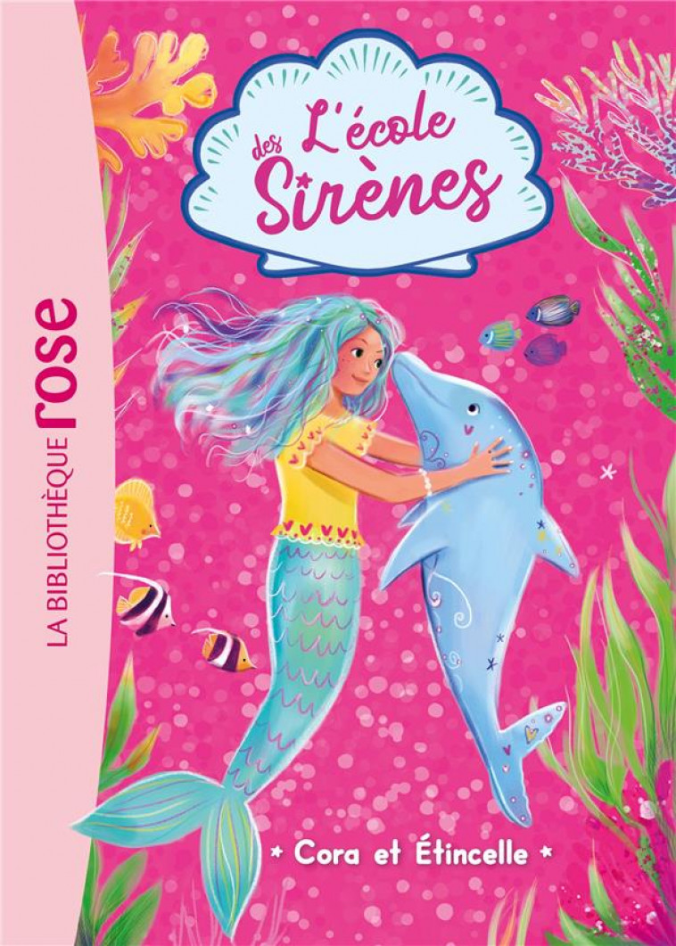 L-ECOLE DES SIRENES - T02 - L-ECOLE DES SIRENES 02 - CORA ET ETINCELLE - SYKES/CHAPMAN - HACHETTE