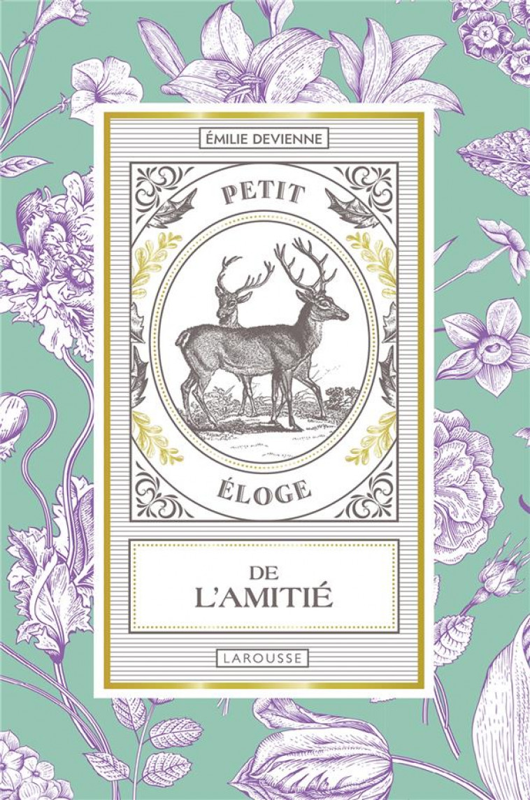 PETIT ELOGE DE L-AMITIE - DEVIENNE EMILIE - LAROUSSE