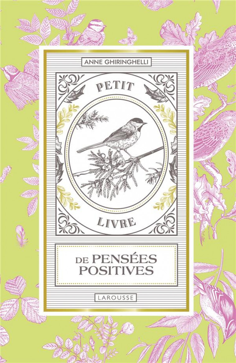 PETIT LIVRE DE PENSEES POSITIVES - GHIRINGHELLI ANNE - LAROUSSE