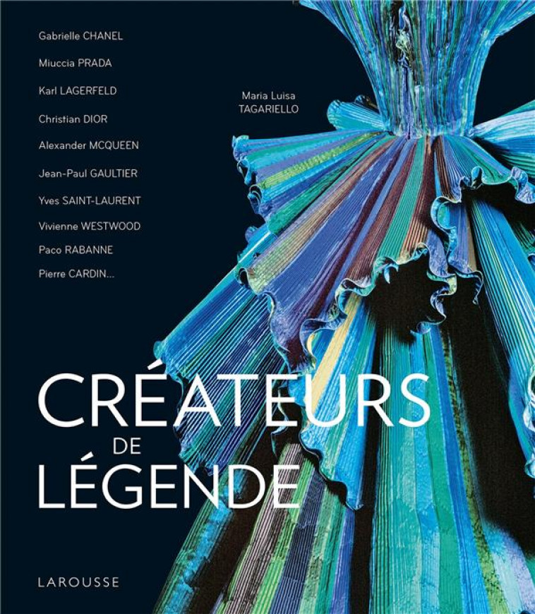 CREATEURS DE LEGENDE - COLLECTIF - LAROUSSE