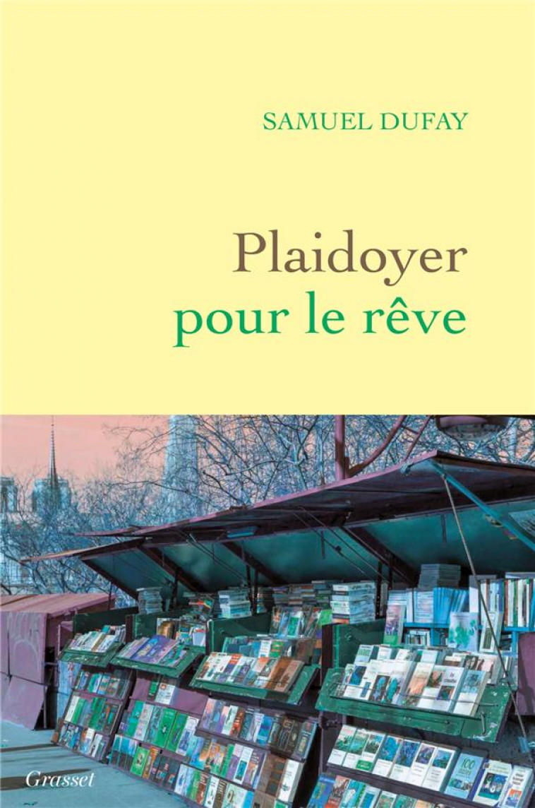 PLAIDOYER POUR LE REVE - DUFAY SAMUEL - GRASSET