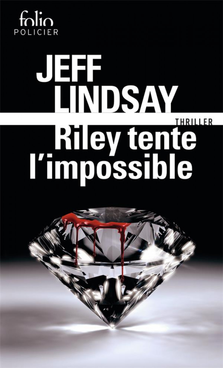 RILEY TENTE L-IMPOSSIBLE - LINDSAY JEFF - GALLIMARD