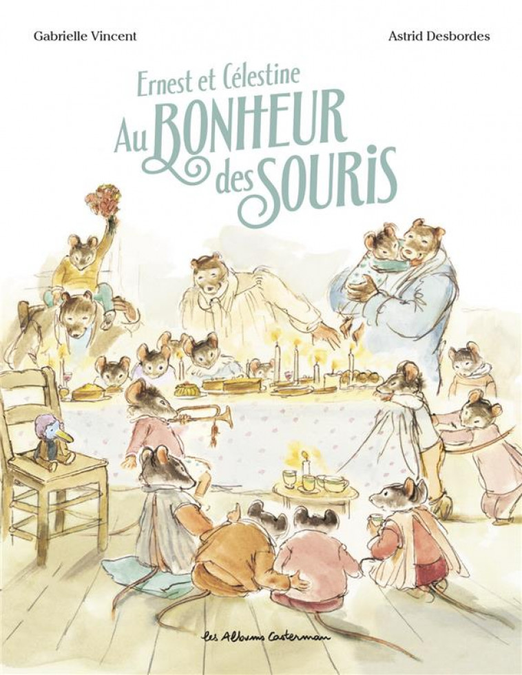 ERNEST ET CELESTINE - AU BONHEUR DES SOURIS - EDITION CARTONNEE - DESBORDES/VINCENT - CASTERMAN