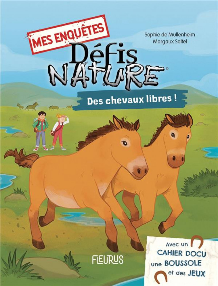 MES ENQUETES - DEFIS NATURE - DES CHEVAUX LIBRES - DE MULLENHEIM/SALTEL - FLEURUS