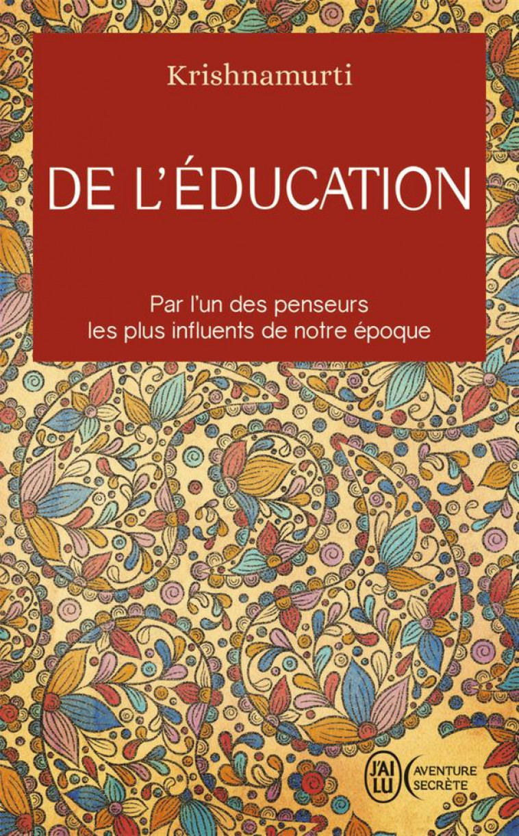 DE L-EDUCATION - KRISHNAMURTI JIDDU - J'AI LU