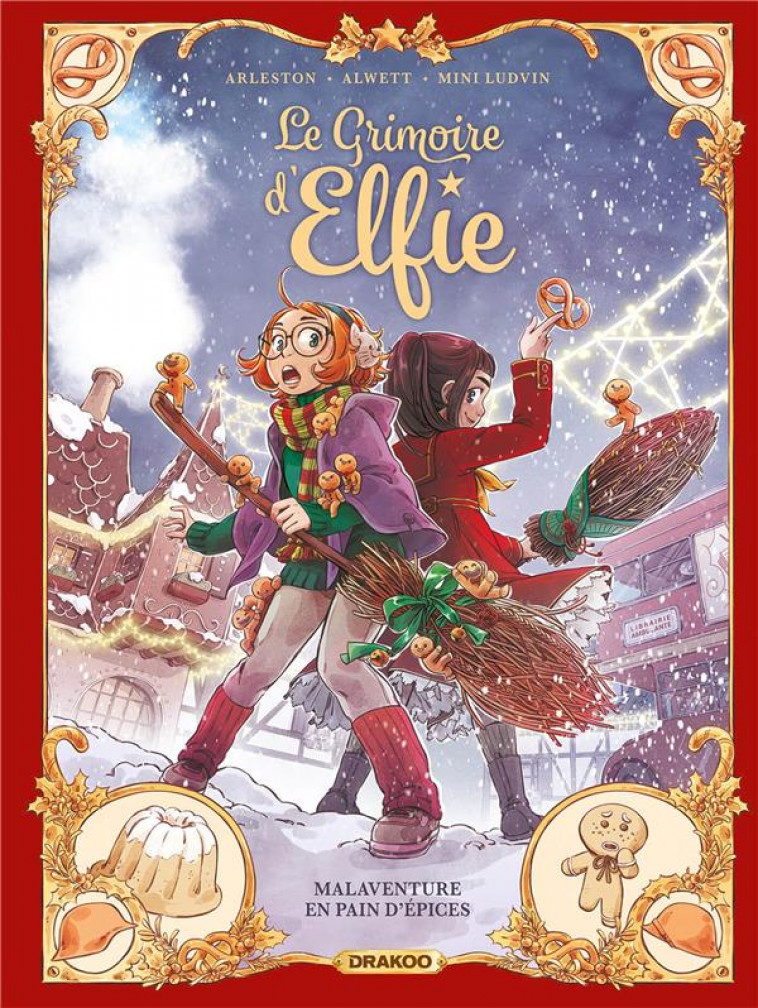 LE GRIMOIRE D-ELFIE - T03 - LE GRIMOIRE D-ELFIE - VOL. 03 - HISTOIRE COMPLETE - MALAVENTURE EN PAIN - ARLESTON/ALWETT - DRAKOO