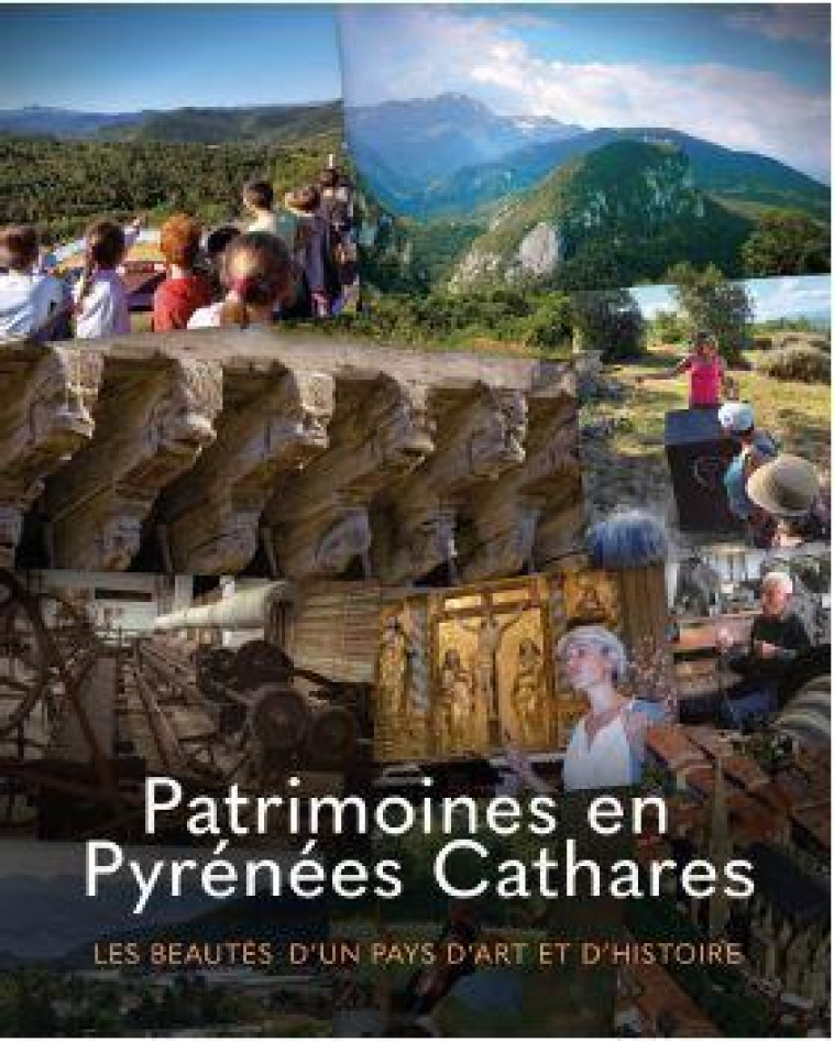 PATRIMOINES EN PYRENEES CATHARES - LES BEAUTES D-UN PAYS D-ART ET D-HISTOIRE - CARBALLIDO MARC - IN EXTENSO