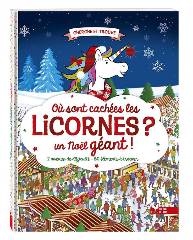 OU SONT CACHEES LES LICORNES - UN NOEL GEANT ! - MORAN PAUL - HACHETTE