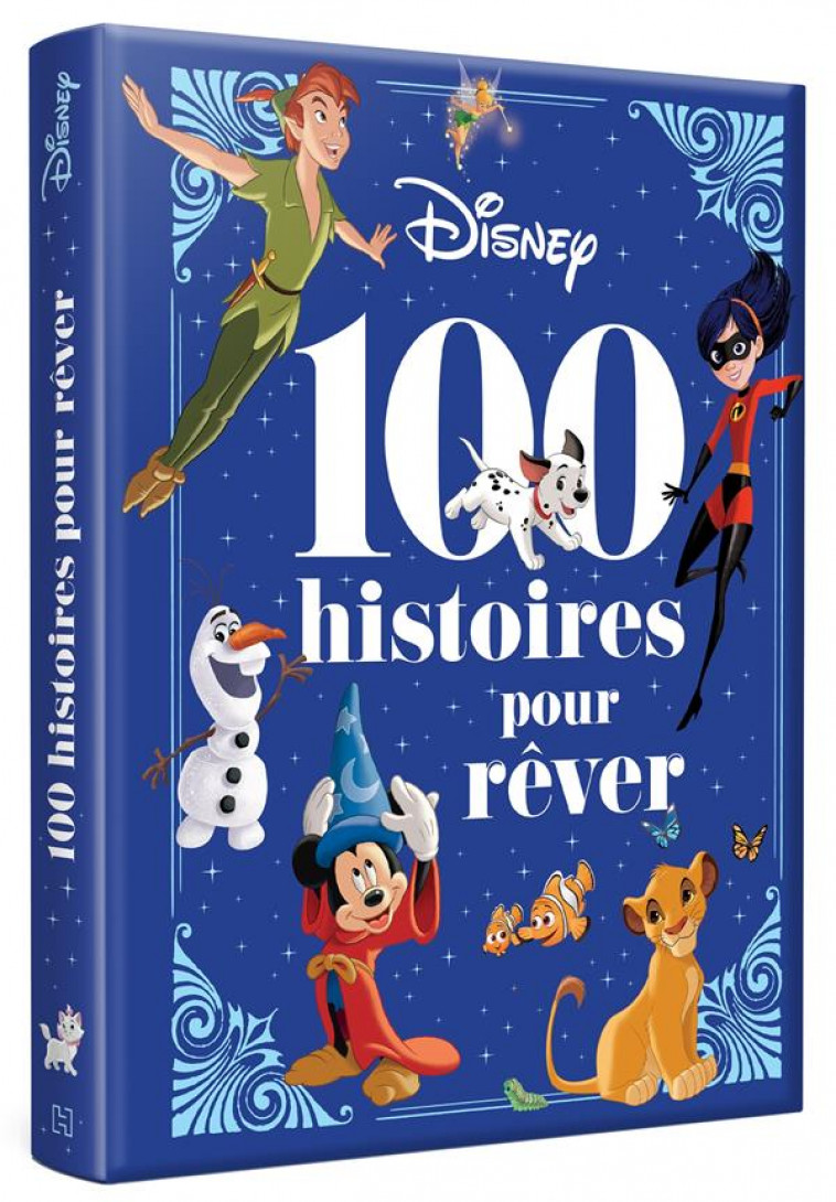 DISNEY - PIXAR - 100 HISTOIRES POUR REVER - XXX - HACHETTE