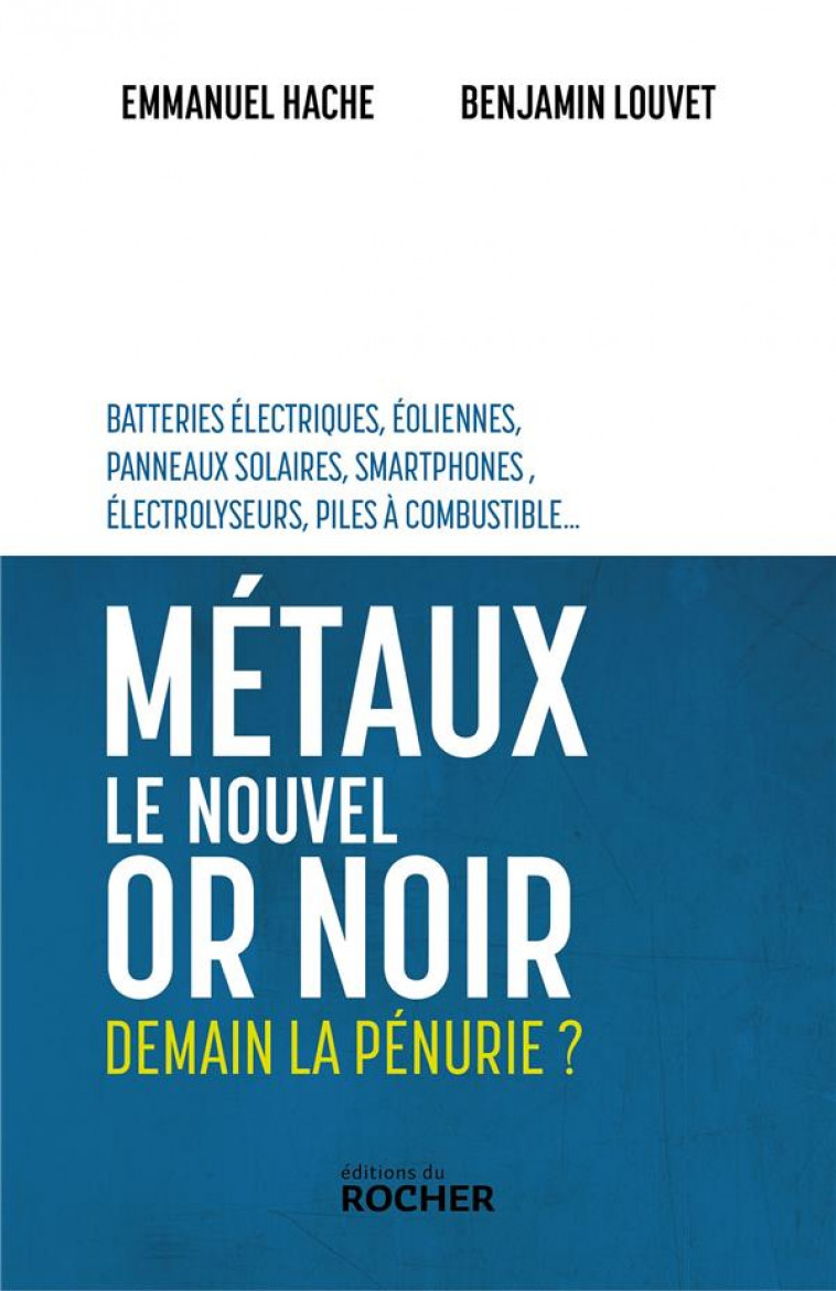 METAUX, LE NOUVEL OR NOIR - LOUVET/HACHE - DU ROCHER