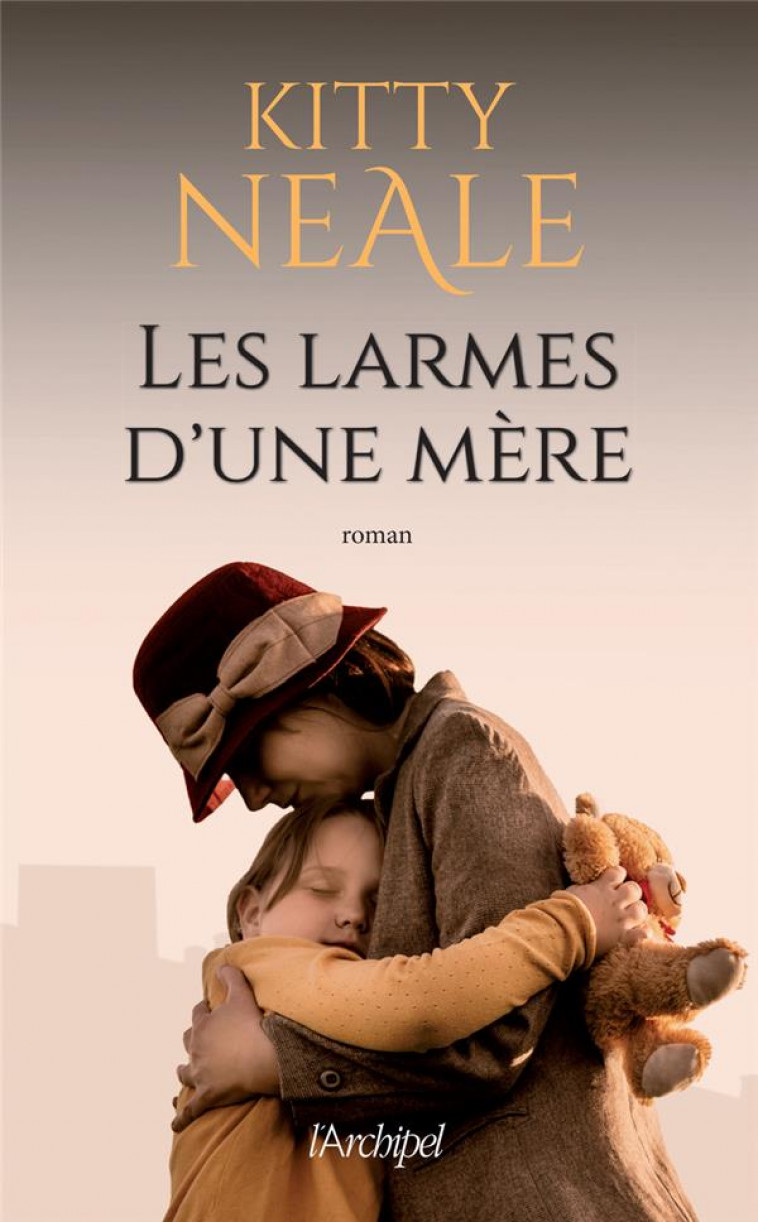 LES LARMES D-UNE MERE - NEALE KITTY - ARCHIPEL