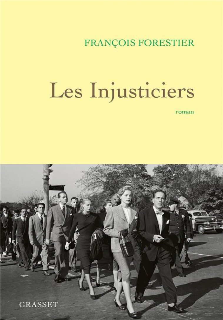 LES INJUSTICIERS - FORESTIER FRANCOIS - GRASSET