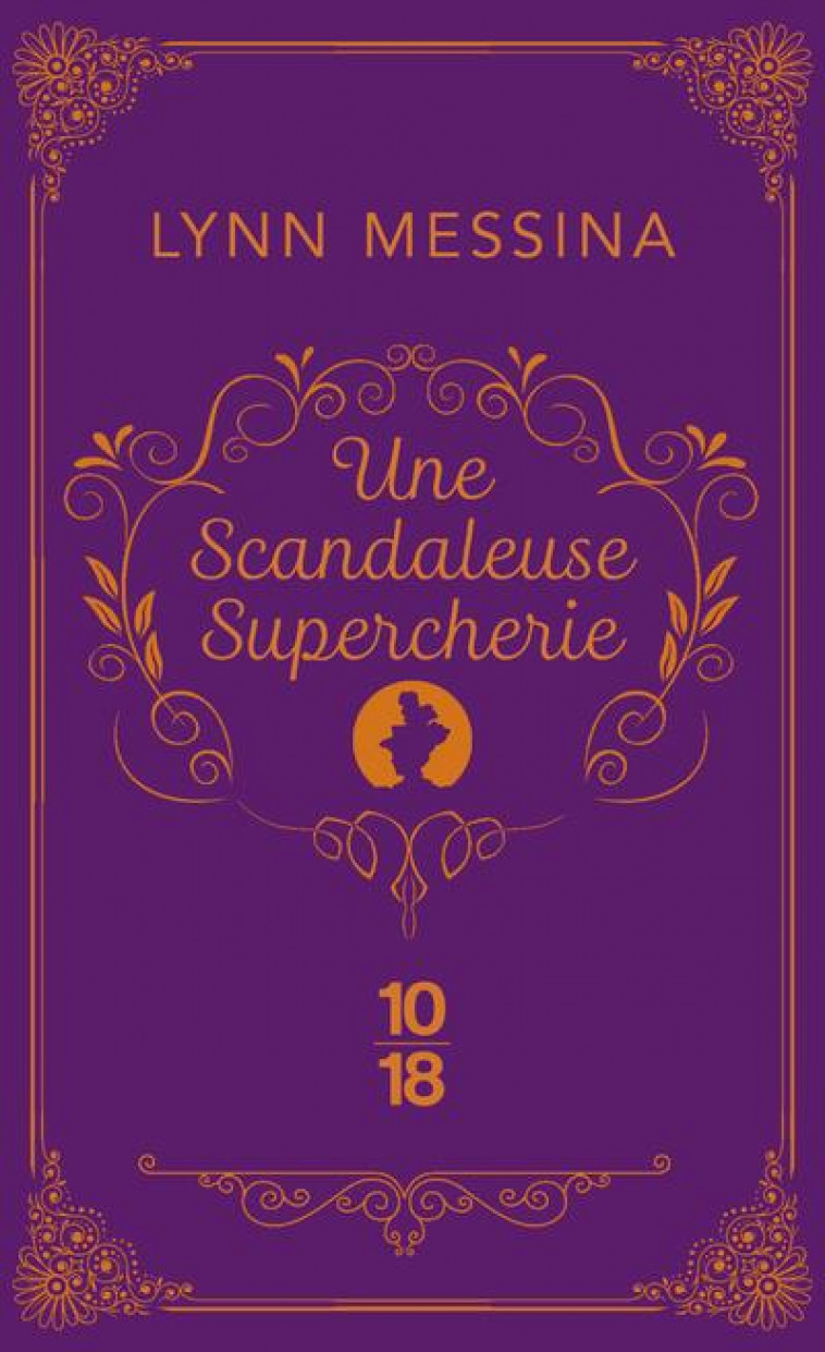 UNE SCANDALEUSE SUPERCHERIE - MESSINA LYNN - 10 X 18