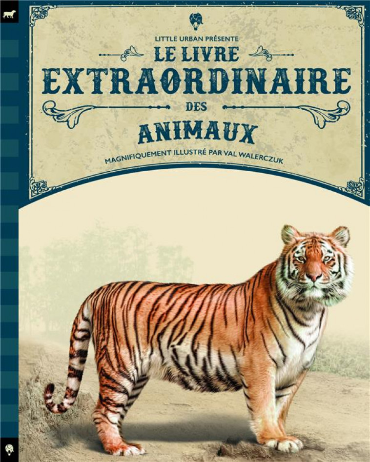 LE LIVRE EXTRAORDINAIRE DES ANIMAUX - WALERCZUK VAL - Little Urban