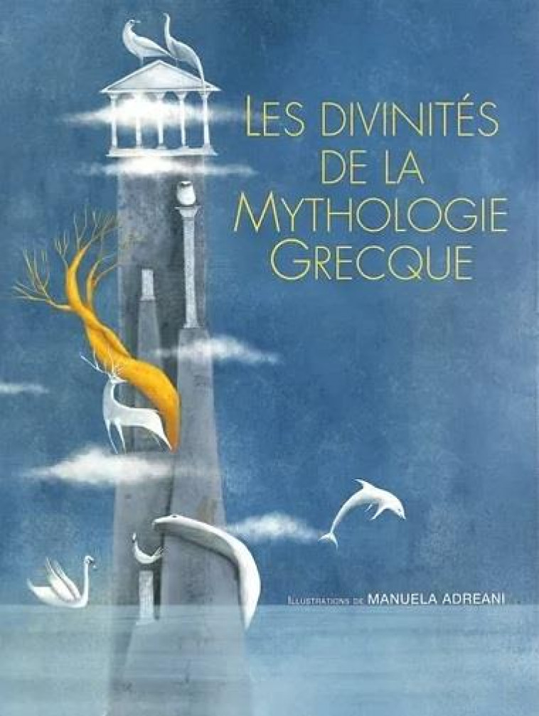 LES DIVINITES DE LA MYTHOLOGIE GRECQUE - ADREANI MANUELA - NC