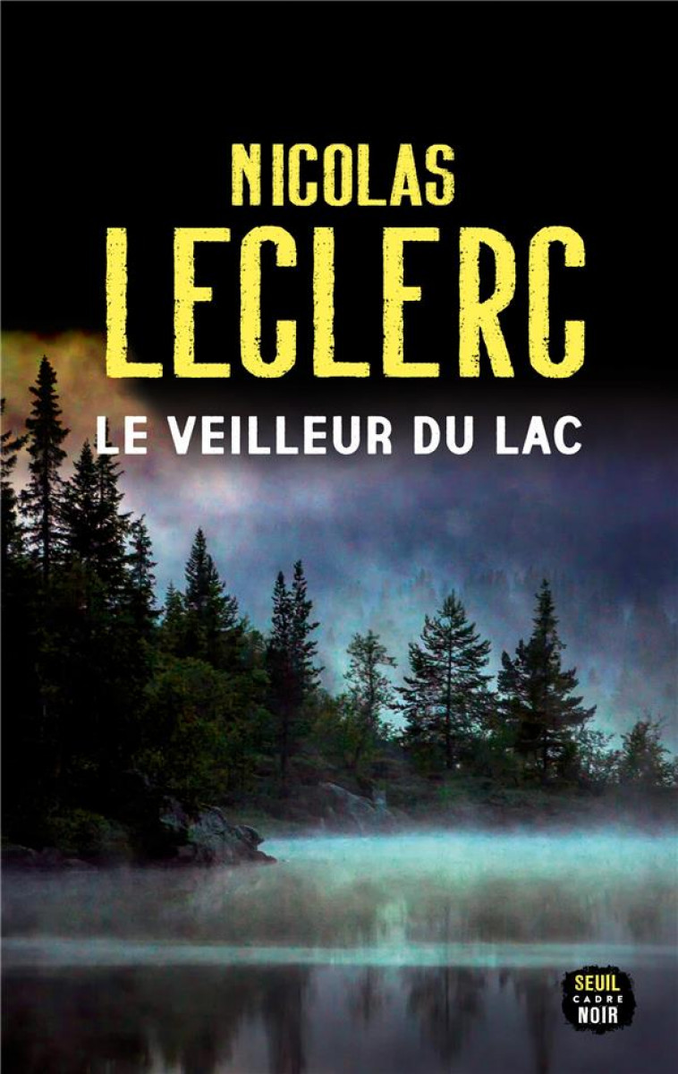 LE VEILLEUR DU LAC - LECLERC NICOLAS - SEUIL