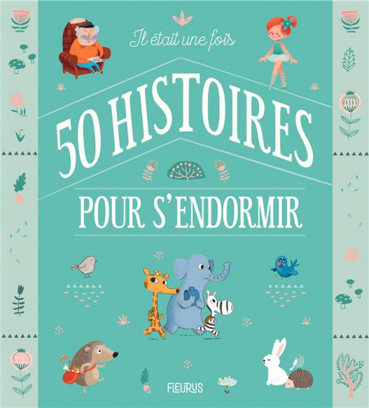 IL ETAIT UNE FOIS 50 HISTOIRES POUR S-ENDORMIR - COLLECTIF - FLEURUS