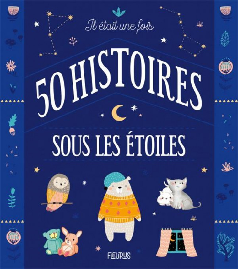 IL ETAIT UNE FOIS 50 HISTOIRES SOUS LES ETOILES - COLLECTIF - FLEURUS