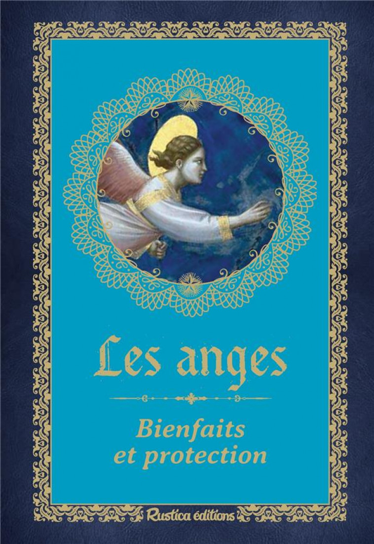 LES ANGES - BIENFAITS ET PROTECTION - CROLLE-TERZAGHI D. - RUSTICA