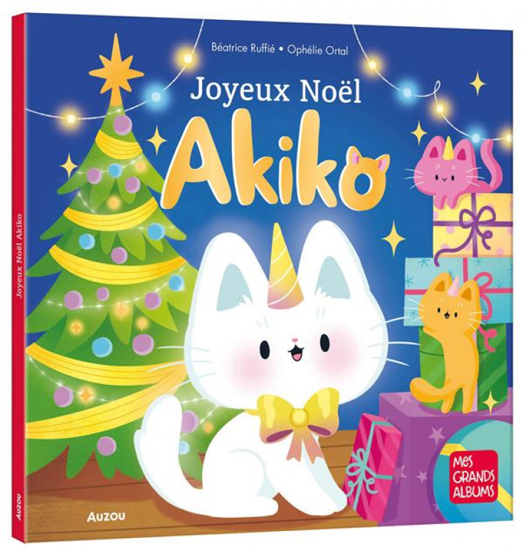 JOYEUX NOEL AKIKO - RUFFIE/ORTAL - PHILIPPE AUZOU