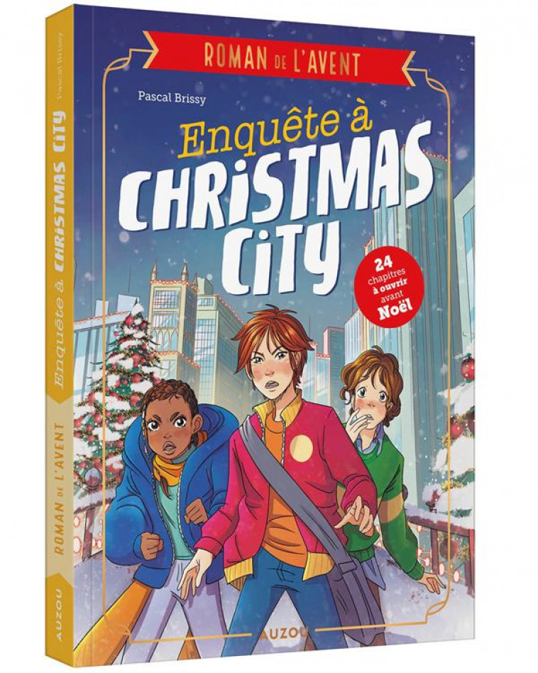 ROMANS DE L AVENT - ENQUETE A CHRISTMAS CITY - BRISSY/ANTONELLI - PHILIPPE AUZOU