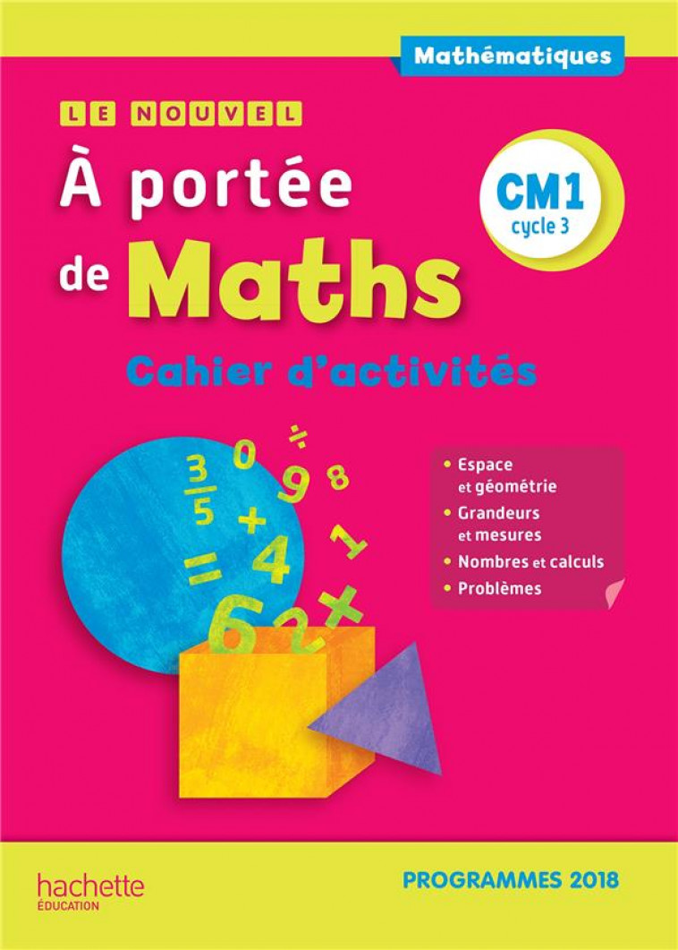 LE NOUVEL A PORTEE DE MATHS CM1 - CAHIER D-ACTIVITES - EDITION 2019 - LUCAS/MEUNIER - HACHETTE