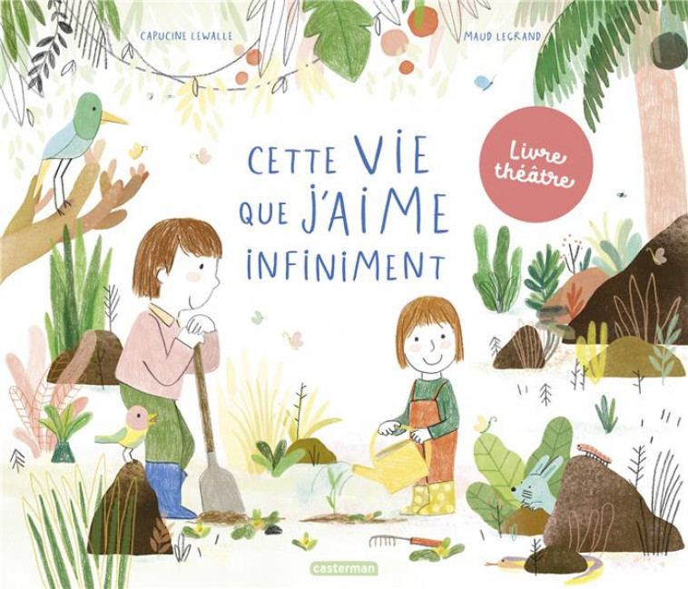 CETTE VIE QUE J-AIME INFINIMENT - LIVRE THEATRE - LEWALLE/LEGRAND - CASTERMAN