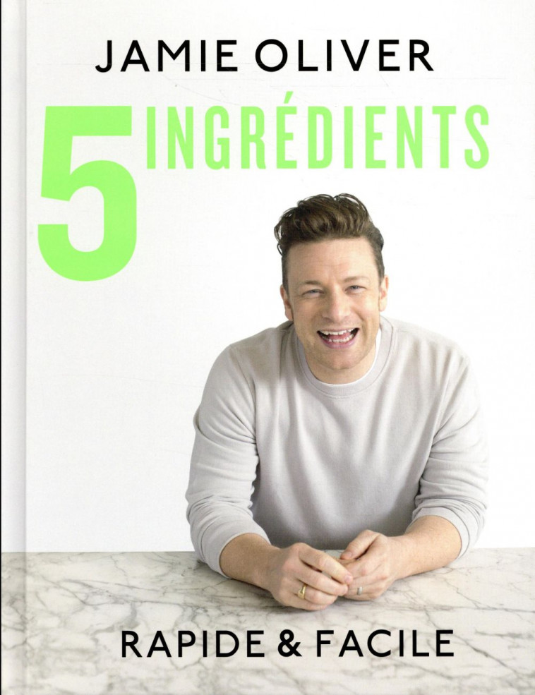 5 INGREDIENTS - RAPIDE & FACILE - OLIVER JAMIE - HACHETTE