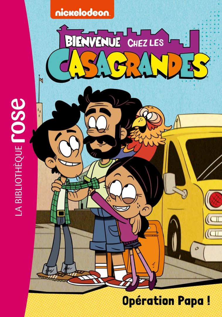 Bienvenue chez les Casagrandes 07 - Opération Papa ! -   - HACHETTE JEUN.