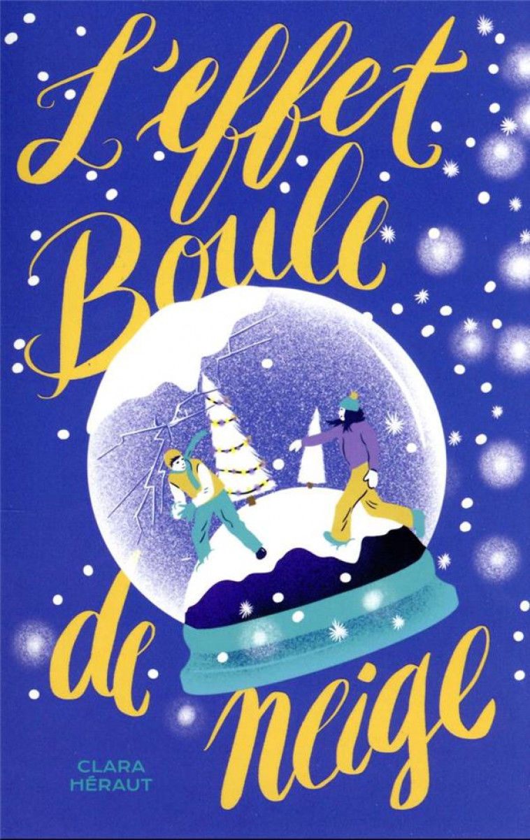 L-EFFET BOULE DE NEIGE - HERAUT CLARA - HACHETTE