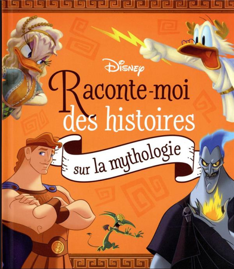 DISNEY - RACONTE-MOI DES HISTOIRES SUR LA MYTHOLOGIE - XXX - HACHETTE