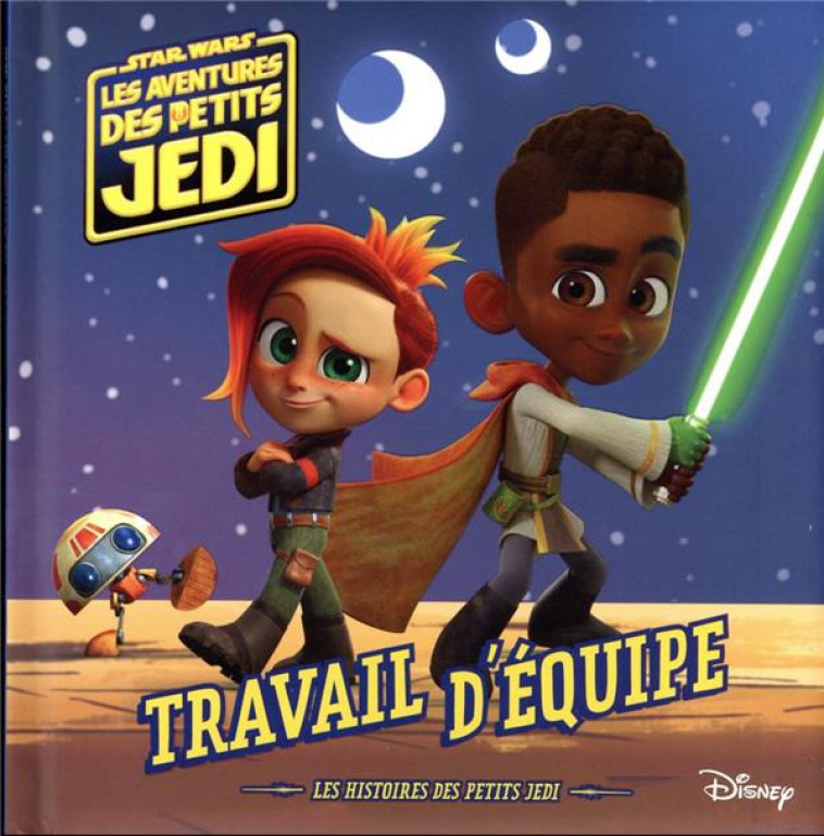 LES AVENTURES DES PETITS JEDI - TRAVAIL D-EQUIPE - STAR WARS - XXX - HACHETTE