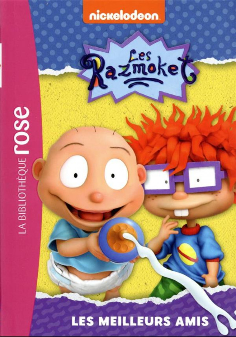 LES RAZMOKET 01 - LES MEILLEURS AMIS - NICKELODEON - HACHETTE