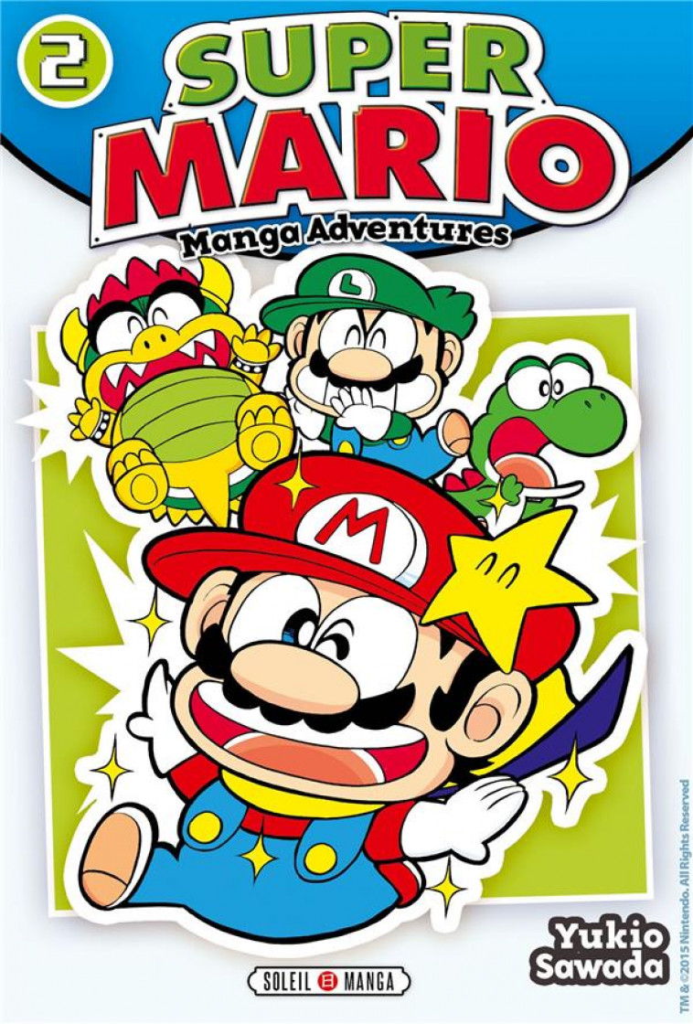 SUPER MARIO MANGA ADVENTURES T02 - SAWADA YUKIO - Soleil