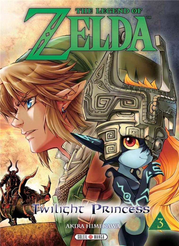 THE LEGEND OF ZELDA - TWILIGHT PRINCESS T03 - NINTENDO/HIMEKAWA - Soleil