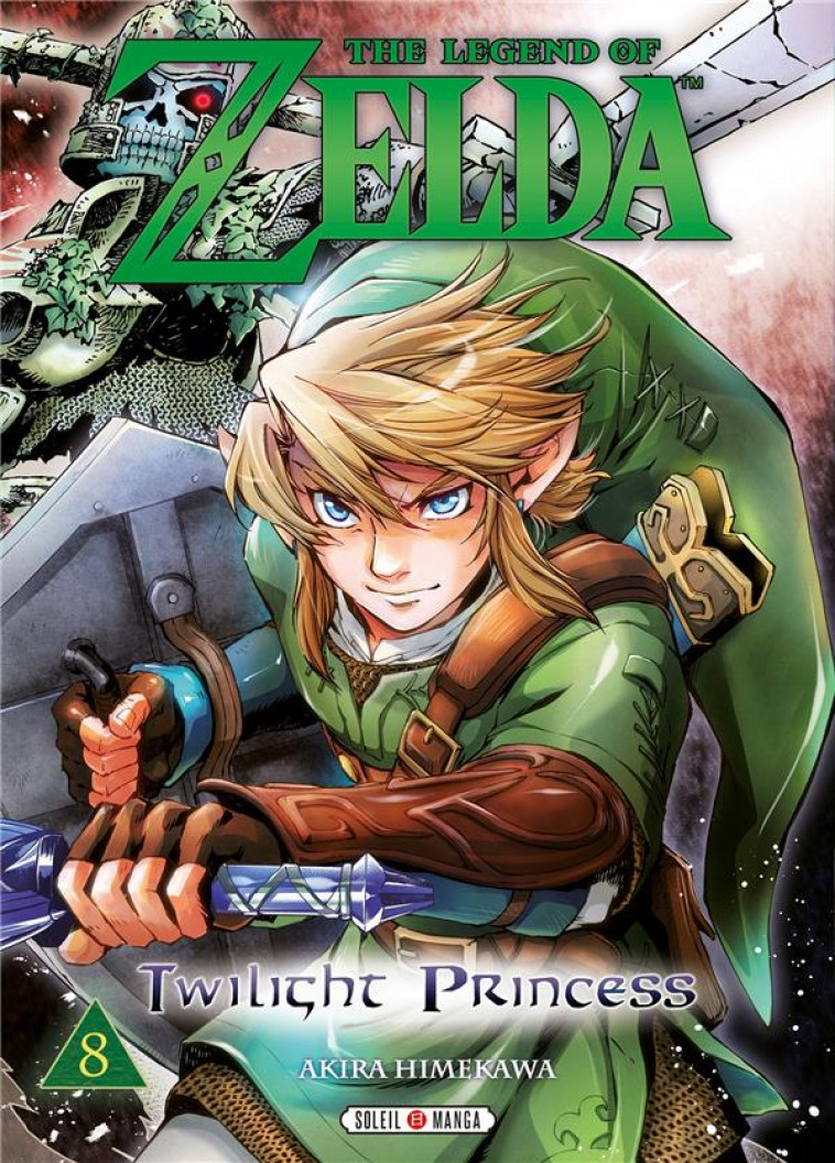 THE LEGEND OF ZELDA - TWILIGHT PRINCESS T08 - HIMEKAWA/NINTENDO - Soleil Productions