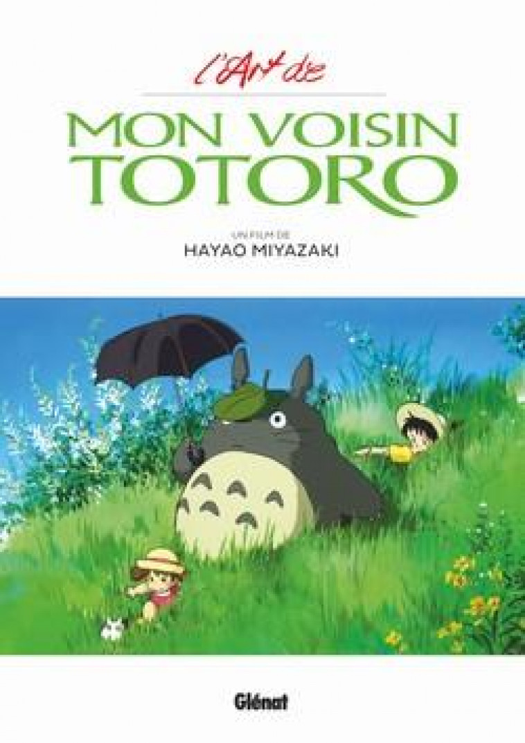 L-ART DE MON VOISIN TOTORO - STUDIO GHIBLI - MIYAZAKI HAYAO - GLENAT