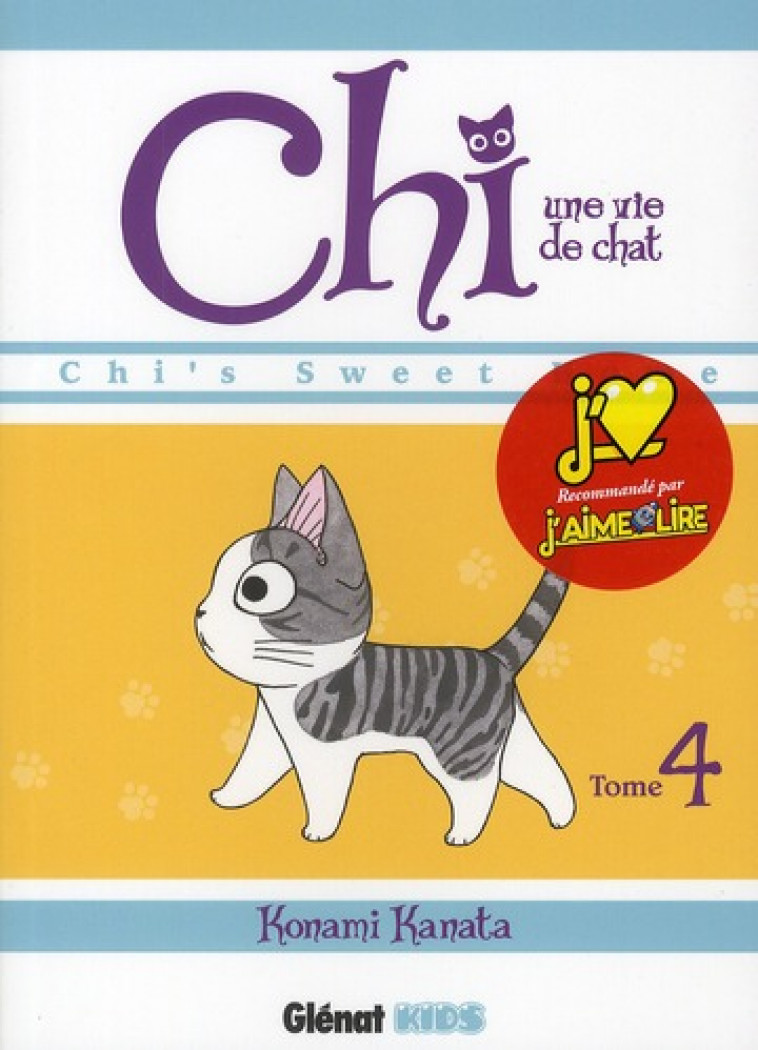 CHI - UNE VIE DE CHAT - TOME 04 - KANATA KONAMI - Glénat