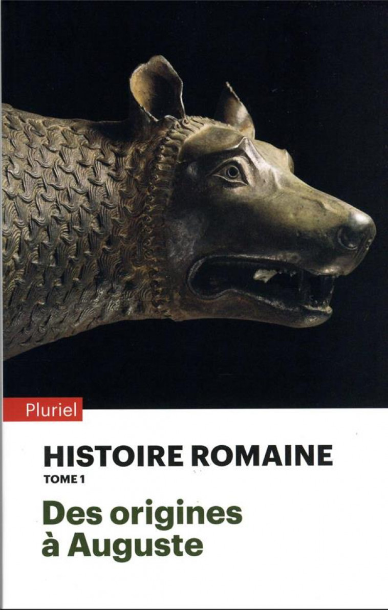 HISTOIRE ROMAINE - TOME 1 - DES ORIGINES A AUGUSTE - HINARD FRANCOIS - PLURIEL