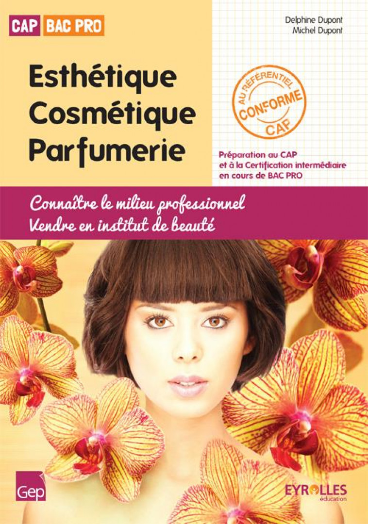 CAP BAC PRO ESTHETIQUE COSMETIQUE PARFUMERIE  -  POCHETTE DE L'ELEVE (EDITION 2012) - DUPONT, DELPHINE  - GEP