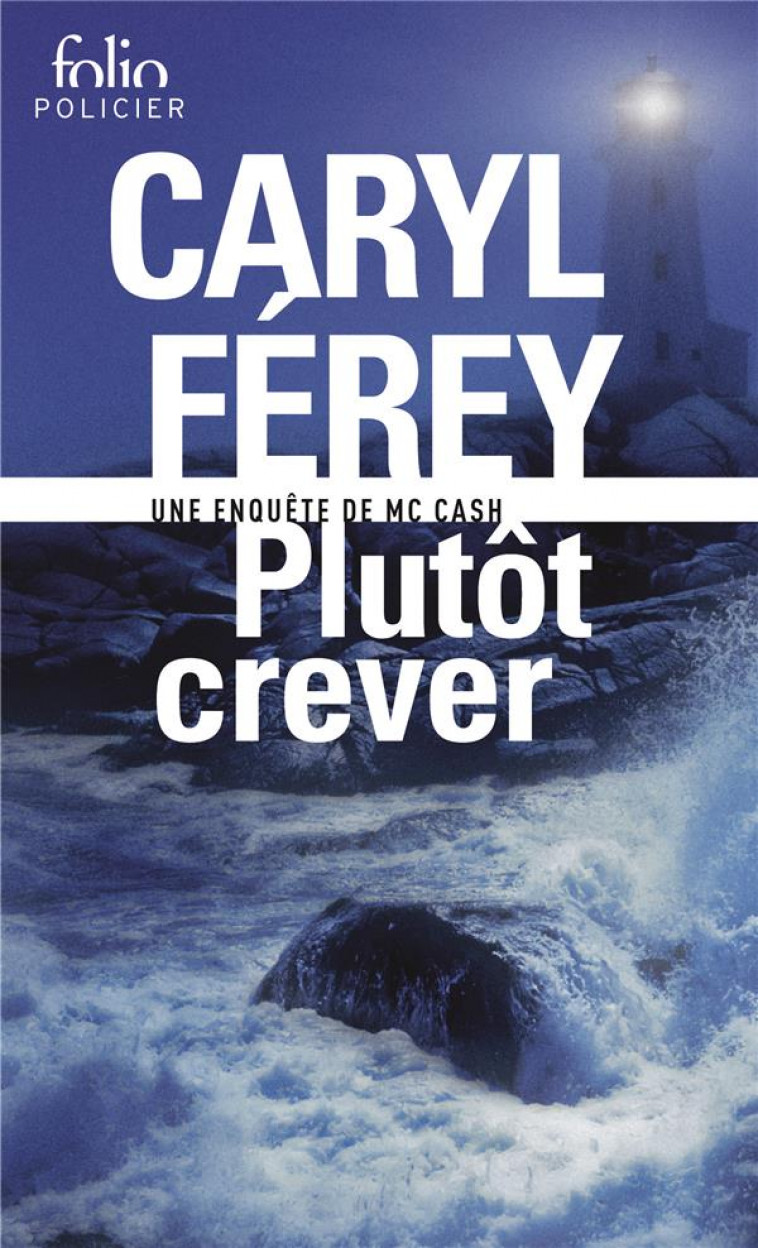 PLUTOT CREVER - UNE ENQUETE DE MC CASH - FEREY CARYL - Gallimard