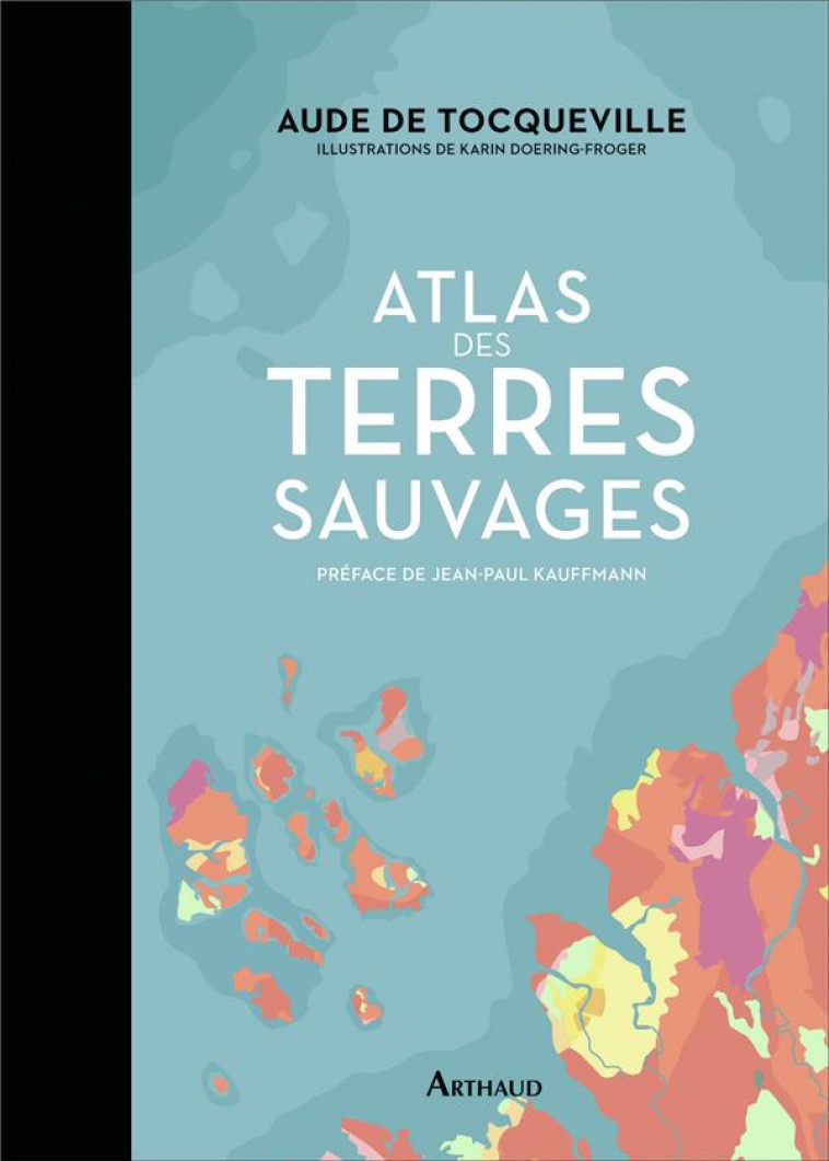 ATLAS DES TERRES SAUVAGES - TOCQUEVILLE - FLAMMARION