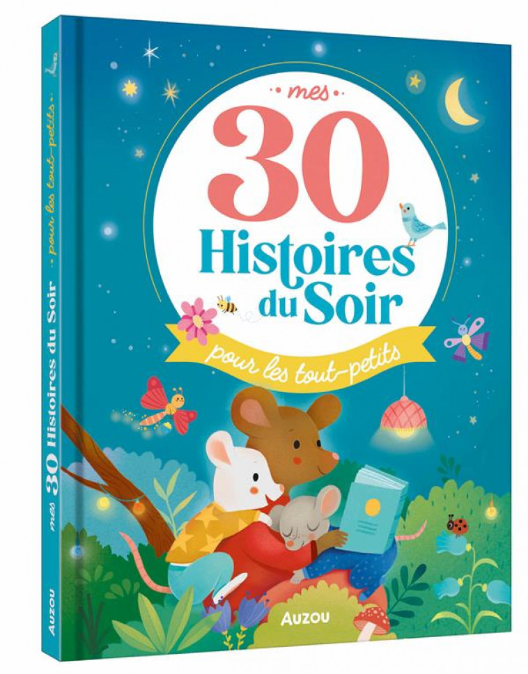 MES 30 HISTOIRES DU SOIR POUR LES TOUT-PETITS - COLLECTIF - NC