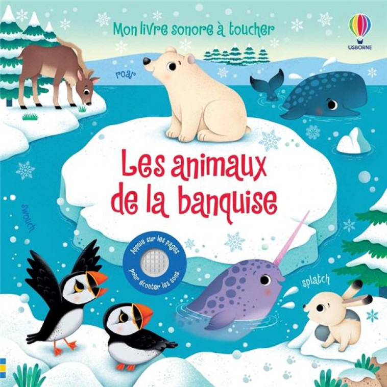 LES ANIMAUX DE LA BANQUISE - MON LIVRE SONORE A TOUCHER - TAPLIN/IOSSA/DURBER - NC