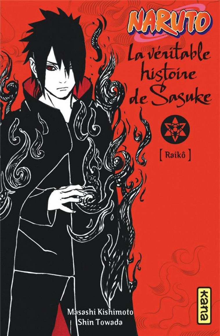 NARUTO - ROMANS - TOME 9 - LA VERITABLE HISTOIRE DE SASUKE - SHIN TOWADA - DARGAUD