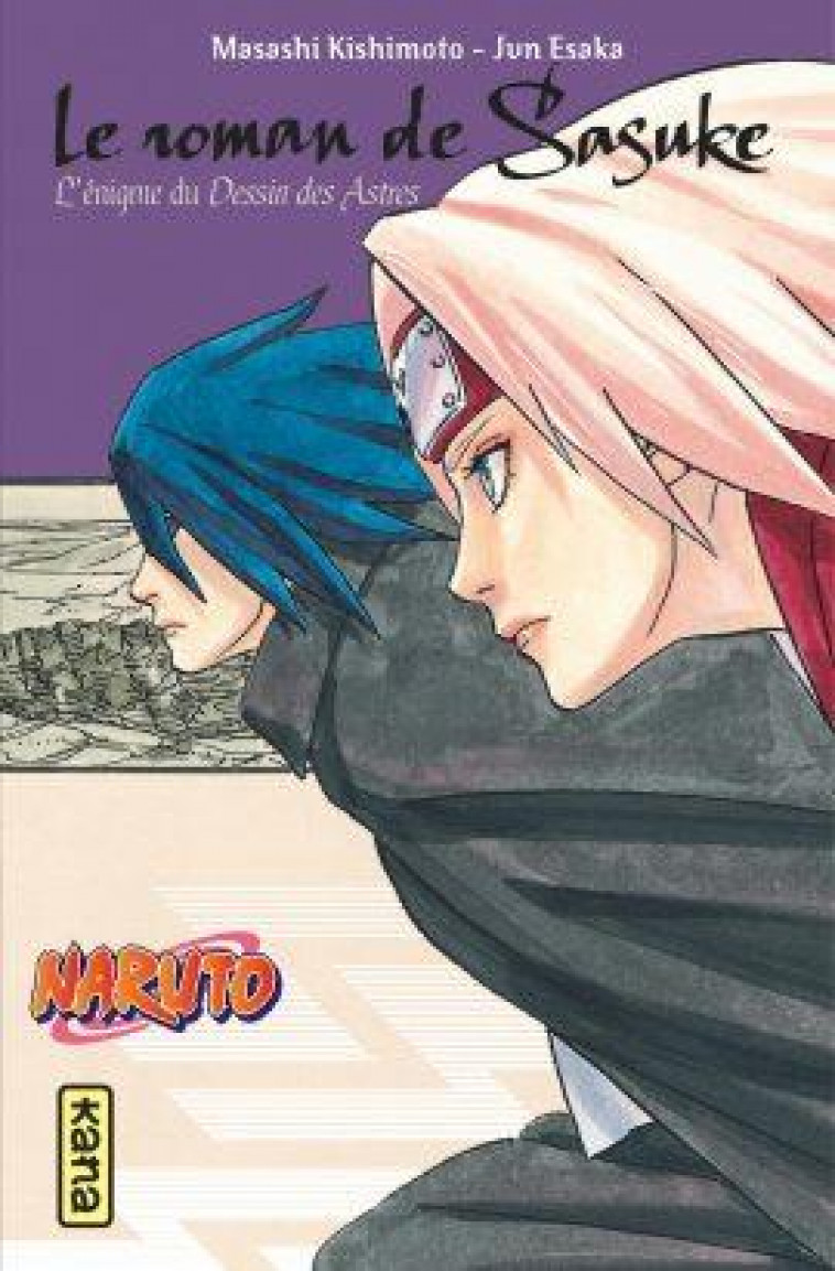 NARUTO - ROMANS - TOME 13 - LE ROMAN DE SASUKE, L-ENIGME DU DESSIN DES ASTRES - MASASHI KISHIMOTO - DARGAUD