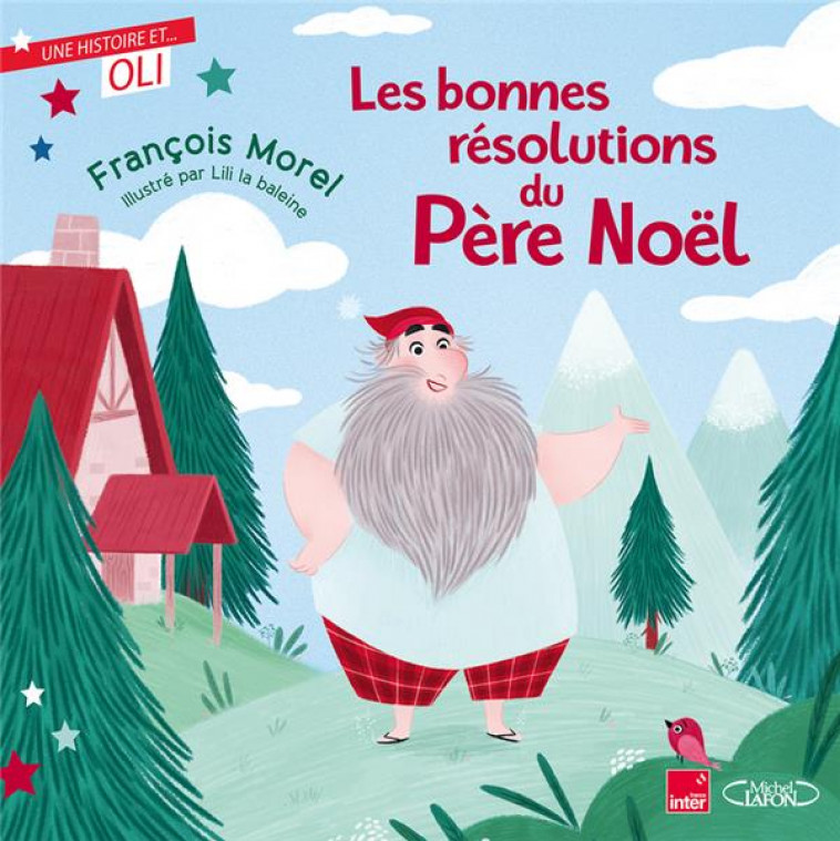 OLI - LES BONNES RESOLUTIONS DU PERE NOEL - MOREL - MICHEL LAFON